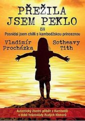 kniha Přežila jsem peklo čili Posnídal jsem chilli s kambodžskou princeznou, Plot 2017