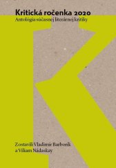 kniha Kritická ročenka 2020 Antológia súčasnej literárnej kritiky, Literárně informačné centrum 2025