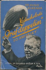 kniha Vzducholodí Graf Zeppelin do Ameriky, Edvard Grégr a syn 1929