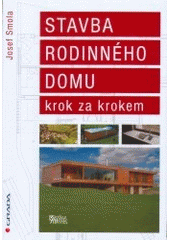 kniha Stavba rodinného domu krok za krokem, Grada 2007