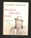 kniha Daleká, široká pole- čtení o Janu Nerudovi, Středočeské nakladatelství a knihkupectví 1984