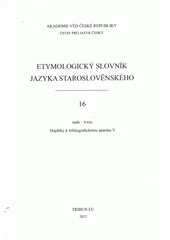 kniha Etymologický slovník jazyka staroslověnského 16. - s’de-tr"t, Tribun EU 2012