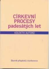 kniha Církevní procesy padesátých let, Karmelitánské nakladatelství 2002