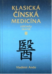 kniha Klasická čínská medicína základy teorie - 2., Svítání 1996