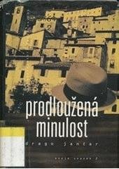 kniha Prodloužená minulost, Nakladatelství Lidové noviny 1998