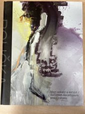 kniha Mezi askezí a extází Between Asceticism and Ecstasy, MuMo Museum Montanelli 2017