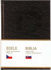 kniha Bible : český ekumenický překlad = Biblia : písmo sväté Starej a Novej zmluvy Česko-slovenská Bible, Česká biblická společnost 2018