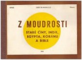 kniha Z moudrosti staré Číny, Indie, Egypta, koránu a bible, Světlo pravdy morálního zákona 1991