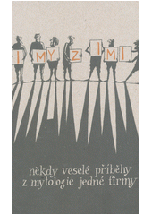 kniha I my z IMI Někdy veselé příběhy z mytologie jedné firmy, iMi Partner 2018