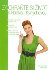 kniha Zachraňte si život s Hankou Kynychovou, s.n. 2010