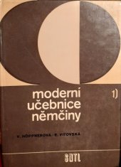 kniha Moderní učebnice němčiny 1. [díl] němčina pro hospodářskou praxi., SNTL 1977