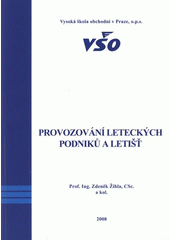 kniha Provozování leteckých podniků a letišť, Vysoká škola obchodní 2008