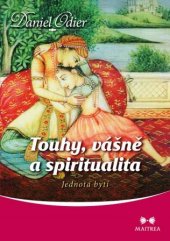 kniha Touhy, vášně a spiritualita Propracované techniky tantry, Maitrea 2015