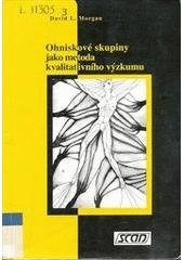 kniha Ohniskové skupiny jako metoda kvalitativního výzkumu, Sdružení SCAN 2001