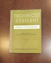 kniha Technické kreslení - deskriptivní geometrie pro 1. ročník průmyslových škol stavebních, SPN 1957