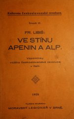 kniha Ve stínu Apenin a Alp vzpomínky vojáka československé revoluce v Italii, Moravský legionář 1928