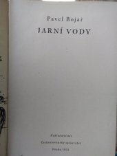 kniha Jarní vody 1. samostatná část trojdílného románu ... Slunečný širý svět, Československý spisovatel 1953