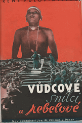 kniha Vůdcové, snílci a rebelové sny o tužbách lidstva, Jos. R. Vilímek 1935