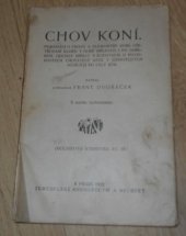 kniha Chov koní pojednání o chovu a plemenitbě koní, ošetřování klisen v době březosti i po ohřebení, odchod hříbat s dodatkem o povinnostech chovatelů koní v jednotlivých měsících po celý rok, Alois Neubert 1922