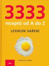 kniha 3333 receptů od A do Z lexikon vaření, Ikar 2006