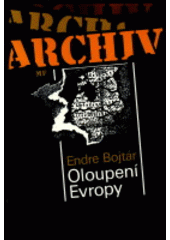 kniha Oloupení Evropy příběh anexe pobaltských států ve světle dokumentů 1939-1989, Mladá fronta 1994