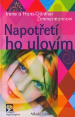 kniha Napotřetí ho ulovím, Mladá fronta 2003