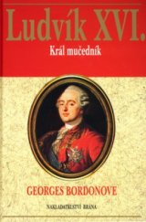 kniha Ludvík XVI. král mučedník, Brána 2003