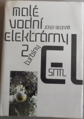 kniha Malé vodní elektrárny. Díl 2., - Turbíny, SNTL 1989