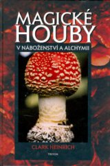 kniha Magické houby v náboženství a alchymii, Triton 2006