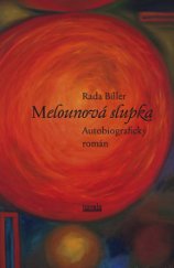 kniha Melounová slupka Autobiografický román, Novela bohemica 2013