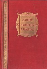 kniha Napoleon a Josefina román, Jos. R. Vilímek 1928