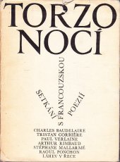 kniha Torzo nocí setkání s francouzskou poezií : [výbor překladů], Československý spisovatel 1967