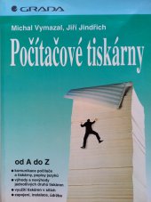 kniha Počítačové tiskárny od A-Z, Grada 1995