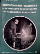 kniha Bezpečnostní technika a průmyslové zdravotnictví ve slévárnách šedé litiny Příručka pro záv. inspektory práce, Práce 1953