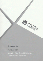 kniha Matika pro spolužáky Planimetrie - Pracovní sešit, ProSpolužáky 2017