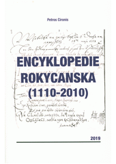 kniha Encyklopedie Rokycanska : (1110-2010), Petros Cironis 2019