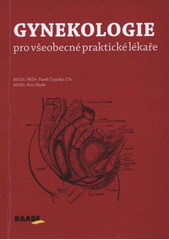 kniha Gynekologie pro všeobecné praktické lékaře, Raabe 2012