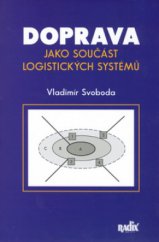 kniha Doprava jako součást logistických systémů, Radix 2006
