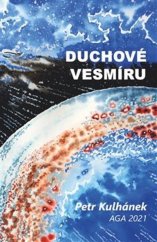 kniha Duchové vesmíru, Aldebaran Group for Astrophysi 2021