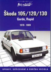 kniha Škoda 105/120/125/130 opravy, seřizování a údržba, CPress 2003