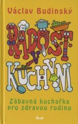 kniha Radost v kuchyni zábavná kuchařka pro zdravou rodinu, Ikar 2003