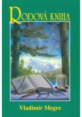 kniha Zvonící cedry Ruska. Kniha šestá, - Rodová kniha, Valentýna Lymarenko-Novodarská 2004