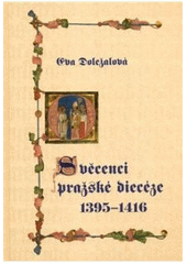 kniha Svěcenci pražské diecéze 1395-1416, Historický ústav 2010