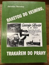 kniha Raketou do vesmíru, trakařem do Prahy, EVA - Milan Nevole 1995