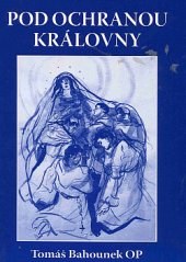 kniha Pod ochranou královny, Brněnské angelikum, první sdružení přátel bl. Hyacinta M. Cormiera v Brně 2010