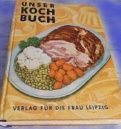 kniha Unser kochbuch, Verlag fur die Frau 1955