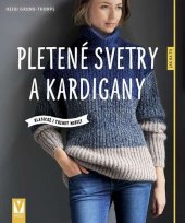 kniha Pletené svetry a kardigany klasické i trendy modely, Vašut 2019