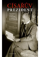 kniha Císařův prezident - Tajemství rodiny Tomáše Garrigua Masaryka, Euromedia 2015