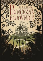 kniha Princezna Bojovnice, Argo 2015