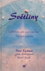 kniha Světliny meditace jako jarní tání duše : tři duše v akordu, EB 2005